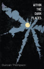 Within the Dark Places