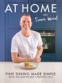 At Home With Simon Wood: Fine Dining Made Simple