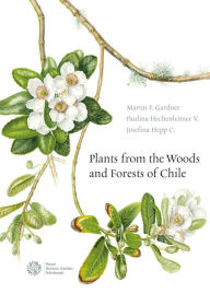 Title: Plants from the Woods and Forests of Chile, Author: Martin Gardner