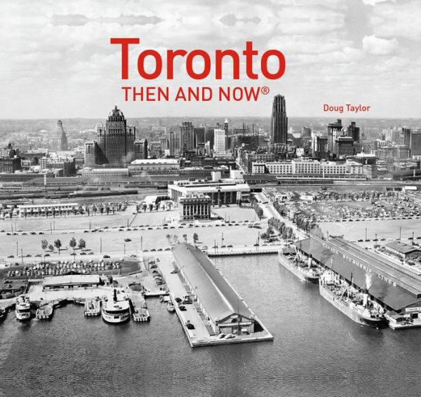 Toronto Then and Now® (Then and Now)