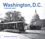 Washington, D.C.: Then and Now