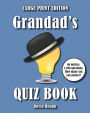 Grandad's Quiz Book: 60 Quizzes. 1,200 Questions. How Many Can You Answer?