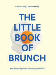 Title: The Little Book of Brunch, Author: Sophie Missing