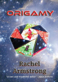 Title: Origamy, Author: Rachel Armstrong