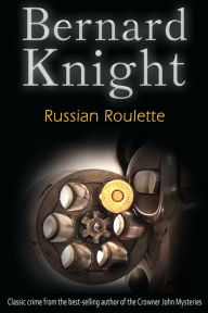 Title: Russian Roulette: The Sixties Crime Series, Author: Bernard Knight