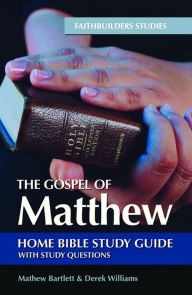 Title: The Gospel of Matthew: Bible Study Guide, Author: Mathew Bartlett