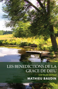 Title: Les Benedictions de la Grace de Dieu, Author: Mathieu Baudin