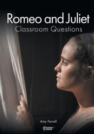 Title: Romeo and Juliet Classroom Questions, Author: Amy Farrell