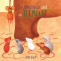 Six Blind Mice and an Elephant
