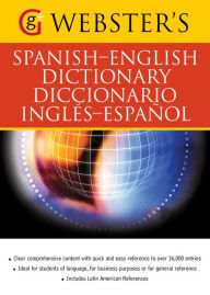 Title: Webster's Spanish-English Dictionary/Diccionario Ingles-Espanol: With over 36,000 entries, Author: Claire Crawford