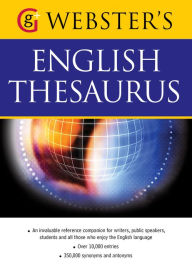 Title: Webster's American English Thesaurus: With over 10,000 entries, and 350,000 synonyms and antonyms (US English), Author: Betty Kirkpatrick