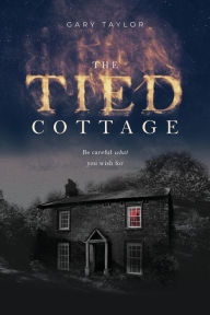 Title: The Tied Cottage, Author: Gary Taylor