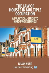 Title: The Law of Houses in Multiple Occupation: A Practical Guide to HMO Proceedings, Author: Julian Hunt
