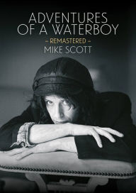 Title: Adventures of a Waterboy (Remastered), Author: Mike Scott