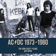 Title: AC/DC: 1973 - 1980: The Bon Scott Years, Author: Jeff Apter