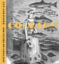 Book store download Cut and Paste: 400 Years of Collage in English by Patrick Elliott, Freya Gowrley, Yuval Etgar MOBI PDF DJVU