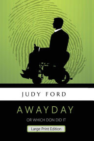 Title: Awayday, Large Print Edition: Which don did it, Author: Judy Ford