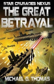 The Great Betrayal (Star Crusades Nexus Book 4)