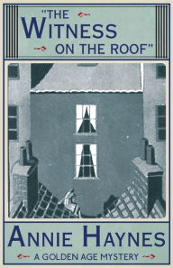 Title: The Witness on the Roof, Author: Annie Haynes