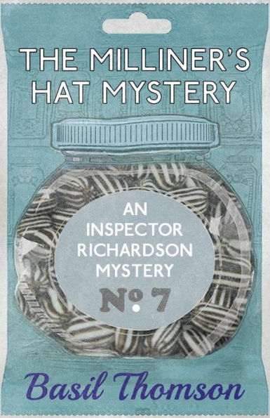 The Milliner's Hat Mystery: An Inspector Richardson Mystery