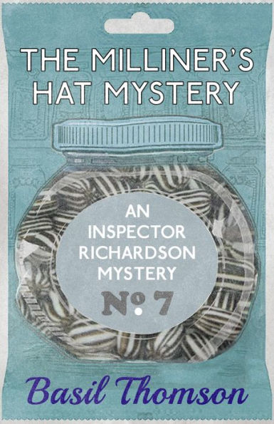 The Milliner's Hat Mystery: An Inspector Richardson Mystery