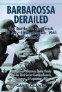 Barbarossa Derailed: The Battle for Smolensk 10 July-10 September 1941: Volume 2 - The German Offensives On The Flanks And The Third Soviet Counteroffensive, 25 August-10 September 1941