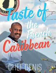 Title: Taste of the French Caribbean, Author: Denis Rosembert