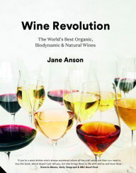 Title: Wine Revolution: The World's Best Organic, Biodynamic and Craft Wines, Author: Jane Anson