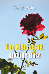 Title: The Nightingale And the Rose, Author: Oscar Wilde