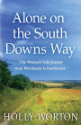 Alone on the South Downs Way: One Woman's Solo Journey from Winchester to Eastbourne