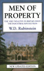 Men of Property: The Very Wealthy in Britain Since The Industrial Revolution