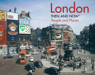 Title: London Then and Now®: People and Places, Author: Frank Hopkinson