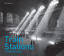 Train Stations: Then and Now