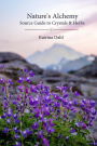 Nature's Alchemy: Source Guide to Crystals & Herbs