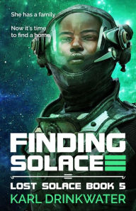 Title: Finding Solace, Author: Karl Drinkwater