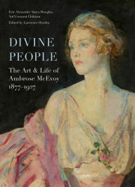 Book downloader pdf Divine People: The Art of Life of Ambrose McEvoy (1877-1927) 9781911300793 FB2 DJVU PDF by Eric Akers-Douglas, Lawrence Hendra