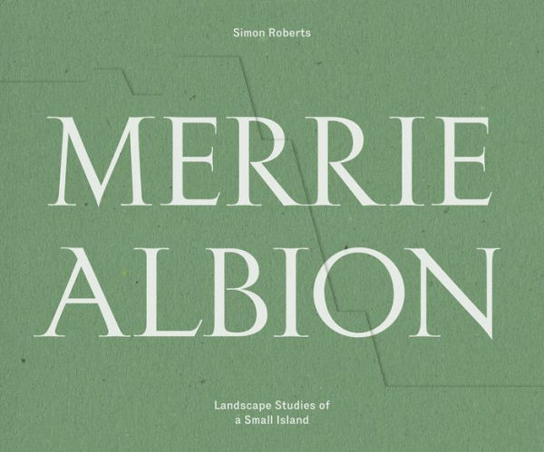 Merrie Albion: Landscape Studies Of A Small Island