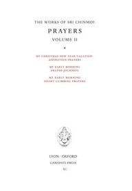 Title: Prayers II, Author: Sri Chinmoy