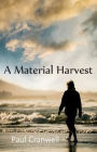 A Material Harvest