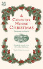 A Country House Christmas: A Magical Memoir of an Edwardian Christmas