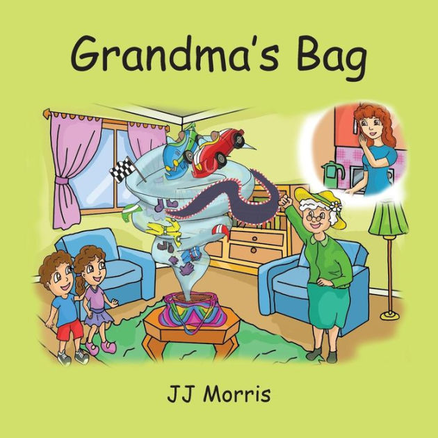 Grandma's Bag by JJ Morris, Paperback Barnes & Noble®