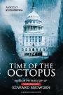 Time of the Octopus: Based on the true story of whistleblower Edward Snowden