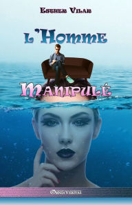 Title: L'homme manipulÃ¯Â¿Â½, Author: Esther Vilar
