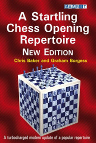 Title: A Startling Chess Opening Repertoire: New Edition, Author: Chris Baker