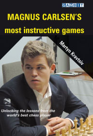 Title: Magnus Carlsen's Most Instructive Games, Author: Martyn Kravtsiv