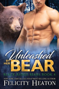 Title: Unleashed by her Bear, Author: Felicity Heaton