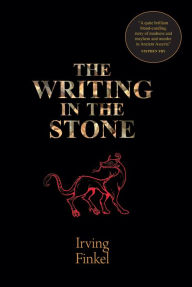 Title: The Writing In The Stone, Author: Irving Finkel
