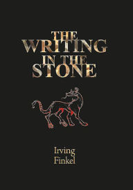 Title: The Writing in the Stone, Author: Irving Finkel