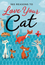 Title: 365 Reasons to Love Your Cat, Author: Michael Powell