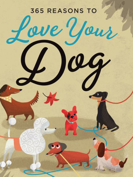 365 Reasons to Love Your Dog